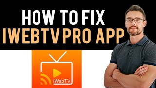 ✅ How To Fix iWebTV PRO App Not Working Full Guide [upl. by Rutherford]