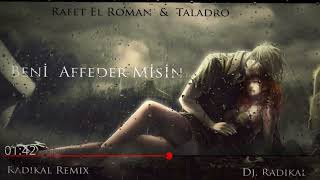 Rafet El Roman amp Taladro  Beni Affeder misin  Radikal Remix [upl. by Aenet542]