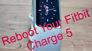 Reboot Your Fitbit Charge 5 If It’s Frozen or You Have Problems [upl. by Eiramanna]