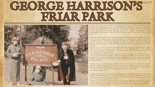 Friar Parks Fascinating History George Harrisons Fantastical Home [upl. by Lleumas747]