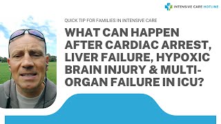 What can Happen After Cardiac Arrest Liver Failure Hypoxic Brain InjuryampMulti Organ Failure in ICU [upl. by Demmahom]