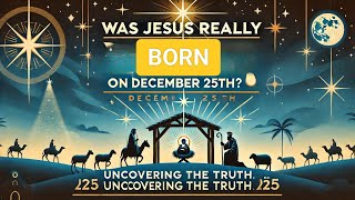 The Shocking Truth About Jesus’ Birth Date [upl. by Edea189]