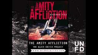 The Amity Affliction  The Blair Snitch Project [upl. by Nossila]