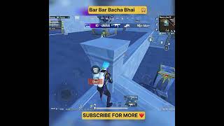 Bar Bar Bacha Bhai 😩👍💁 Shorts Bgmi pubg viral [upl. by Hauhsoj]