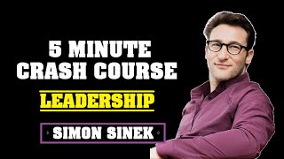 Simon Sinek  Leadership 5 Minute Crash Course [upl. by Ogilvy]