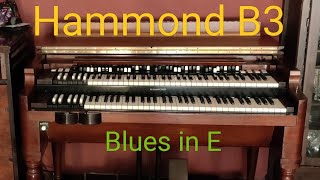 Hammond B3  Blues in E [upl. by Odnomor511]