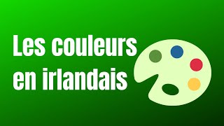 Les couleurs en gaélique irlandais [upl. by Gonzalez39]