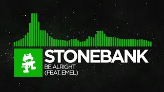 Hard Dance  Stonebank  Be Alright feat EMEL Monstercat Release [upl. by Phyllys]