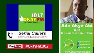 Ade Akye Abia With Kwame Nkrumah Tikese Okay 1017 Fm 22072024 [upl. by Osher]