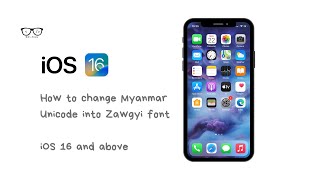 iPhone Tutorial BurmeseMM Unicode Font Installation amp change into Zawgyi Font iOS16 amp above [upl. by Adihaj]