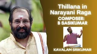 Thillana  Narayani Raga  B Sasikumar  Patriotic  Kavalam Srikumar [upl. by Gladys152]