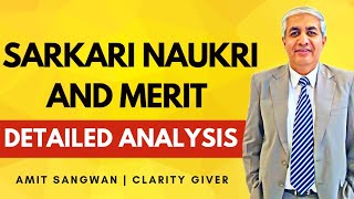 Sarkari Naukri And Merit  Detailed Analysis [upl. by Merriman]