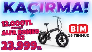 BİM 19 TEMMUZ 2024 ALFA ROMEO R2 ELEKTRİKLİ BİSİKLET [upl. by Benjamin]