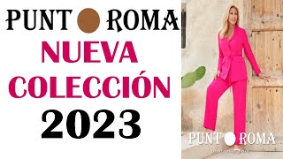 CATÁLOGO PUNT ROMA PRIMAVERA VERANO 2023 NUEVA COLECCIÓN CON PRECIOS [upl. by Aicenad371]