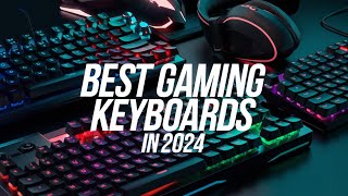 Top 5 BEST Gaming Keyboards in 2024 [upl. by Nnave]