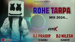 NEW DESI ROHE TARPA MIX  DJ DHOLKI TARPA TRENDING MIX 2024  DJ PRADIP VADOLI NILESH GANVIT 128K [upl. by Steen]