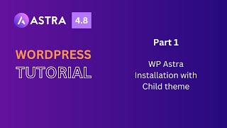 How to Install WP Astra Theme amp Create a Child Theme  StepbyStep Guide [upl. by Griggs]