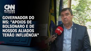 Governador do MS quotApoios de Bolsonaro e de nossos aliados terão influênciaquot  BASTIDORES CNN [upl. by Etnaik]