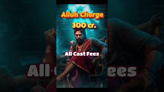 Alluh Arjun fees 😯  Pushpa 2 all cast fees  ytshorts [upl. by Kapeed990]