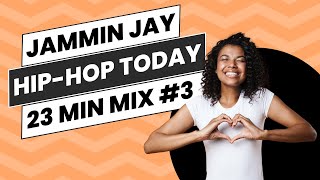 Jammin Jay HipHop Today 23 Minute Mix 3 [upl. by Anneirda]