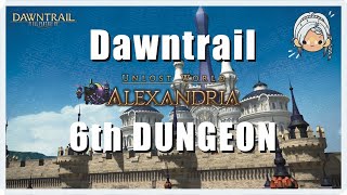 FFXIV DAWNTRAIL  6th Dungeon  Alexandria  SCH POV [upl. by Leroj]