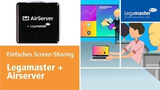 Einfaches ScreenSharing mit Legamaster  Airserver [upl. by Schultz]