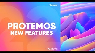 Protemos new features webinar recording [upl. by Archibald573]