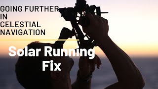 Going Further in Celestial Navigation The Solar Running Fix [upl. by Carmen]