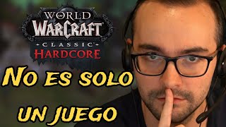 Classic Hardcore NO ES UN JUEGO l World of warcraft [upl. by Osnofledi]