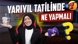 Yarıyıl Tatilinde Bunları Yap 2Döneme Bomba Gibi Gir❗💣 [upl. by Llennyl623]