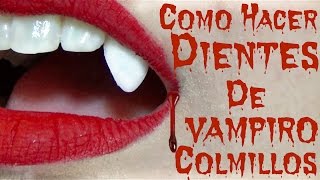 Como Hacer Dientes De Vampiro Colmillos [upl. by Bean]