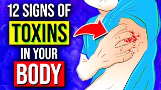 12 Warning Signs Your Body Is Suffering From Toxin Overload [upl. by Nylaj]