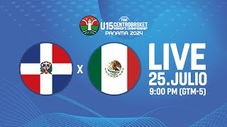 LIVE  República Dominicana v México  CENTROBASKET FEMENINO U15  GROUP PHASE [upl. by Enomaj]