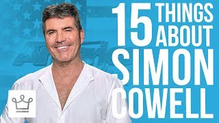 15 Things You Didn’t Know About Simon Cowell [upl. by Smiley]