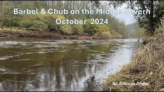 Barbel amp Chub Fishing on the Middle Severn  Oct 2024 [upl. by Justine261]