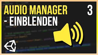 Audio Manager SONG einblenden  Unity Anfänger Tutorial Deutsch  Part 3 [upl. by Egap]