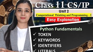 Python Fundamentals TOKEN  KEYWORDS  IDENTIFIERS  LITERALS  CBSE Class 11CSIP [upl. by Minsk]