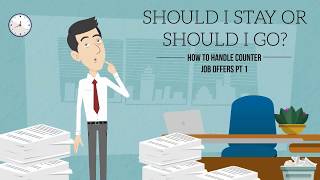 Counter Job Offers and how to handle them  Part 1 [upl. by Shiri]