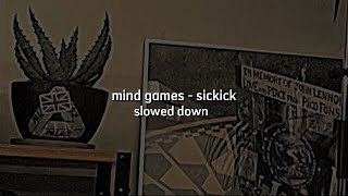 sickick  mind games  slowed down [upl. by Vic]