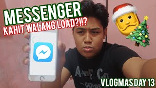 PAANO GUMAGANA ANG MESSENGER KAHIT WALANG LOAD FOR APPLEIOS USERS  VLOGMAS DAY 13 [upl. by Parshall322]