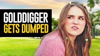 Greedy GOLD DIGGER Gets DUMPED [upl. by Winchell789]