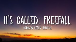 Rainbow Kitten Surprise  Its Called Freefall TikToksped upLyrics Well you could let it all go [upl. by Animas]