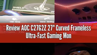 Review AOC C27G2Z 27quot Curved Frameless UltraFast Gaming Monitor FHD 1080p 05ms 240Hz FreeSync [upl. by Richela534]