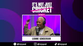 ITS NOT JUST CRICKET  LIANNE SANDERSON  FULL EP [upl. by Jennine]