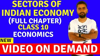 SECTORS OF INDIAN ECONOMY FULL CHAPTER  CLASS 10 ECONOMICS [upl. by Hakan943]