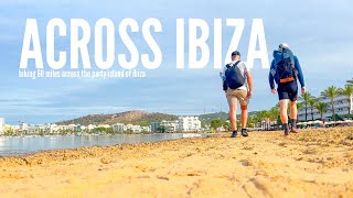 Hiking 60 Miles Across the Party Island of Ibiza [upl. by Nabatse]