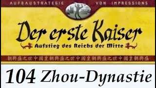 Lets Play quotDer erste Kaiserquot  104  Zhou  Lingshou  05 German  Deutsch [upl. by Hsihsa]