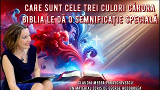 Care sunt cele trei culori cărora Biblia le dă o semnificație specială [upl. by Lizned998]