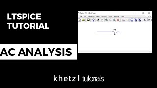 AC Analysis  LTspice Tutorial  Khetz Tutorials [upl. by Ariella]