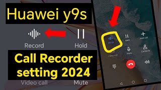 Huawei y9s  Phone recording software  phone recording app  y9s call recorder app [upl. by Halivah]